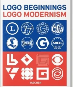 Logo Beginnings. Logo Modernism. 45th Ed.