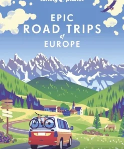 Lonely Planet Epic Road Trips of Europe