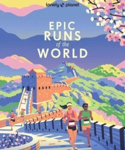 Lonely Planet Epic Runs of the World