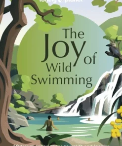 Lonely Planet The Joy of Wild Swimming