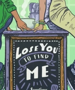 Lose You to Find Me