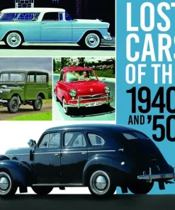 Lost Cars of the 1940s and '50s