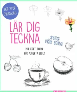 Lär dig teckna steg för steg : med rätt teknik för perfekta bilder