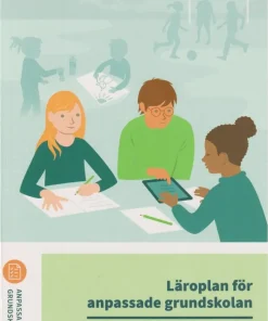 Läroplan för anpassade grundskolan. Lgra22