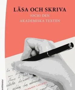 Läsa och skriva : (och) den akademiska texten