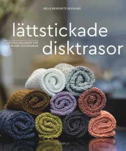 Lättstickade disktrasor : sticka hållbart för kök och badrum
