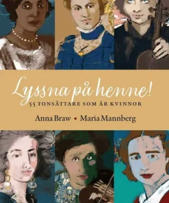 Lyssna på henne! - 55 tonsättare som är kvinnor