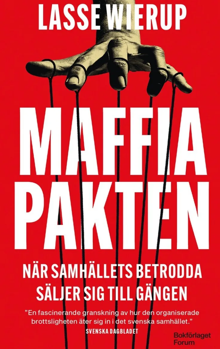 Maffiapakten : när samhällets betrodda säljer sig till gängen