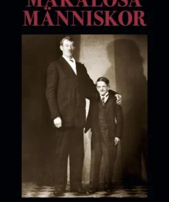Makalösa människor : sällsamma berättelser