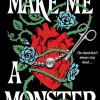 Make Me a Monster