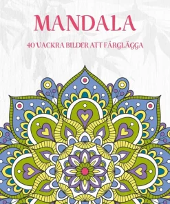 Mandala : 40 vackra bilder att färglägga