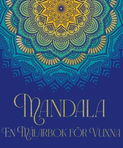Mandala : en målarbok för vuxna