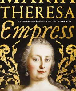 Maria Theresa: Empress