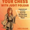 Master Your Chess with Judit Polgar