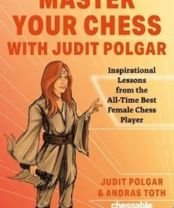 Master Your Chess with Judit Polgar