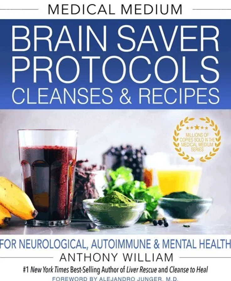 Medical Medium Brain Saver Protocols, Cleanses & Recipes
