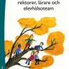 Medicinsk elevhälsa för rektorer, lärare och elevhälsoteam