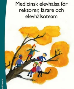 Medicinsk elevhälsa för rektorer, lärare och elevhälsoteam