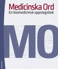 Medicinska ord : en biomedicinsk uppslagsbok