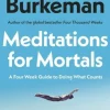 Meditations for Mortals