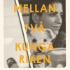 Mellan två kungariken : vad jag lärt mig om att leva av att nästan dö