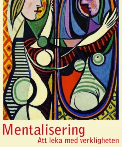 Mentalisering : Häftad utgåva av originalutgåvan från 2008