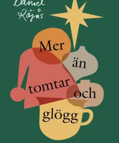 Mer än tomtar och glögg : om julens djupare innebörd
