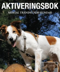 Min bästa aktiveringsbok - Mental träning för hundar