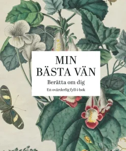 Min bästa vän : berätta om dig - en ovärderlig fyll-i-bok