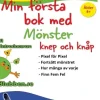 Min Första bok med Mönster, knep och knåp : Med Supertuben Tekla