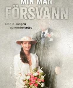Min man försvann : med is i magen genom helvetet