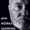 Min mörka sanning