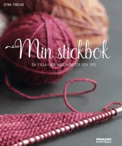 Min stickbok : en fylla-i-bok med mönster och tips