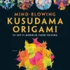 Mind-Blowing Kusudama Origami