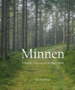 Minnen : stigar, vägar och årstider