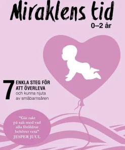 Miraklens tid : 0-2 år