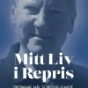 Mitt liv i repris : drömmar, mål, förverkligande
