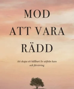 Mod att vara rädd