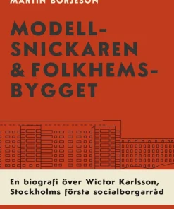 Modellsnickaren & folkhemsbygget