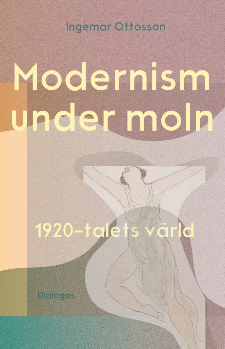 Modernism under moln. 1920-talets värld