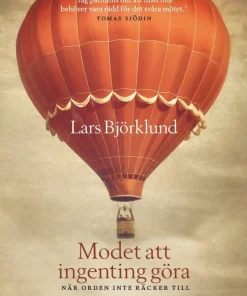 Modet att ingenting göra : när orden inte räcker till