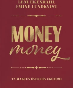Money money : ta makten över din ekonomi