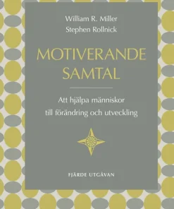 Motiverande samtal : att hjälpa människor till förändring och utveckling