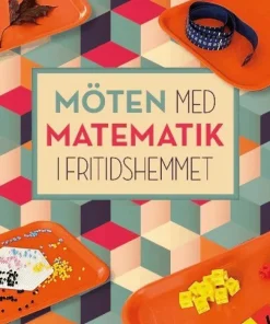 Möten med matematik i fritidshemmet