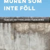Muren som inte föll