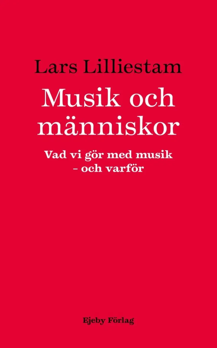 Musik och människor : vad vi gör med musik : och varför