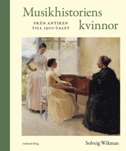 Musikhistoriens kvinnor från antiken till 1900-talet