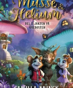 Musse & Helium. Jakten på guldosten