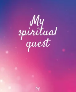 My spiritual quest