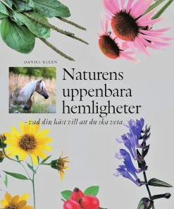Naturens uppenbara hemligheter : vad din häst vill att du ska veta